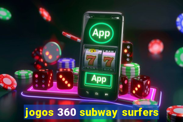 jogos 360 subway surfers